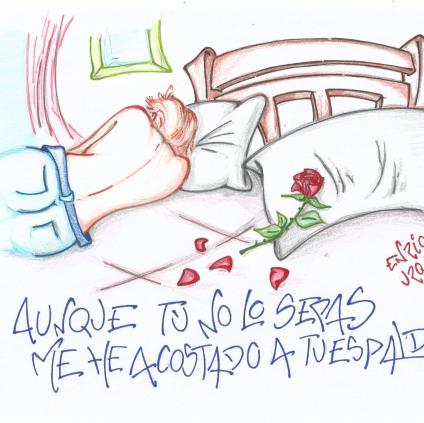 Aunque tu no lo sepas me he acostado a tu espalda bueno